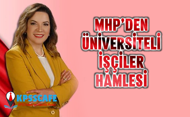 MHP’den Üniversiteli İşçiler Hamlesi!