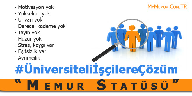 Üniversiteli İşçilere Çözüm: Memur Statüsü!